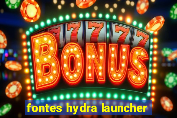 fontes hydra launcher